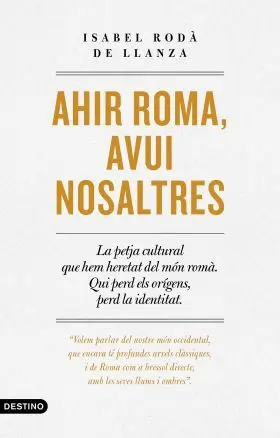Ahir Roma, Avui Nosaltres