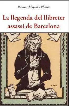Llegenda del Llibreter Assassi de Barcelona, la