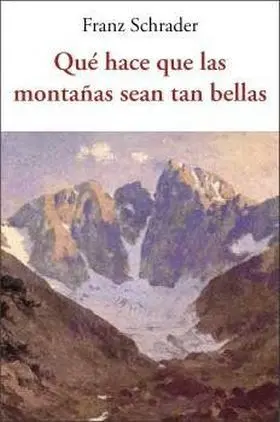 Qué Hace que las Montañas Sean Tan Bellas