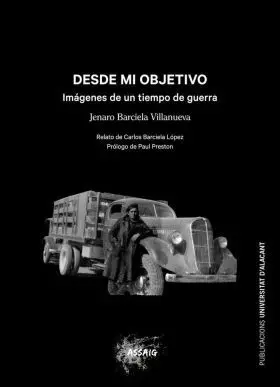 Desde mi Objetivo. Imágenes de un Tiempo de Guerra