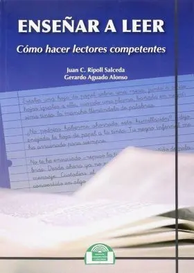 Enseñar a Leer. Como Hacer Lectores Competentes