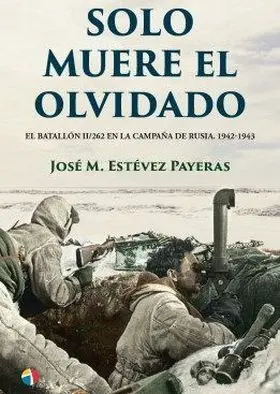 Solo Muere el Olvidado Batallon Ii262