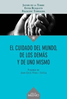 El Cuidado del Mundo, de los Demás y de Uno Mismo