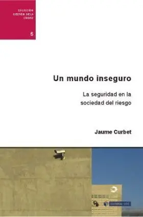 Mundo Inseguro, un (Col. Gestion de la Ciudad)