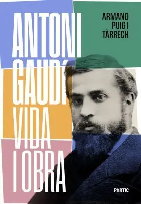 Antoni Gaudí, Vida I Obra (Nova Ed. )