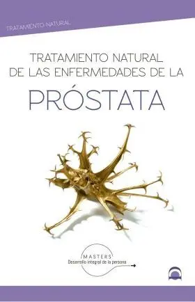 Tratamiento Natural de las Enfermedades de la Pros