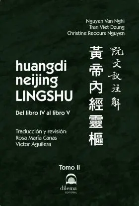 Huangdi Neijing Lingshu. Tomo Ii (Del Libro Iv Al
