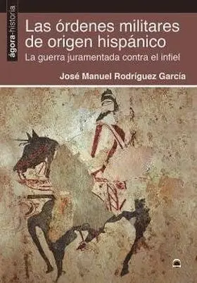 Las Ordenes Militares de Origen Hispanico