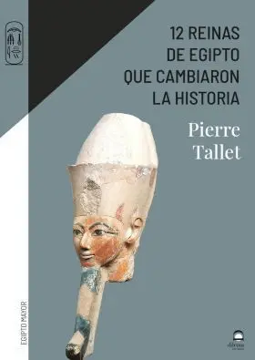 12 Reinas de Egipto que Cambiaron la Historia