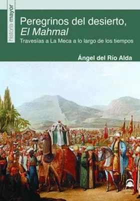 Peregrinos del Desierto, el Mahmal