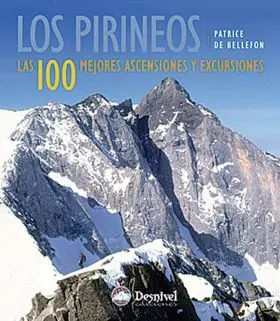 Los Pirineos las 100 Mejores Ascensiones