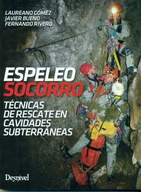 Espeleosocorro. Tecnicas de Rescate