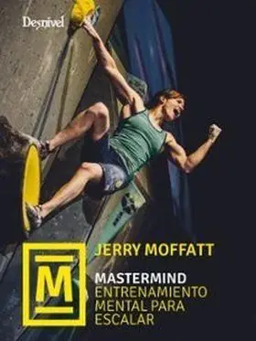 Mastermind. Entrenamiento Mental para Escalar