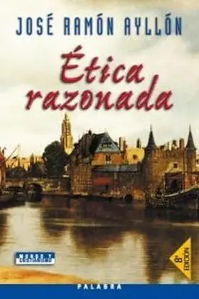 Etica Razonada (8ª Ed. )