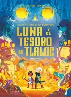 Luna y el Tesoro de Tlaloc