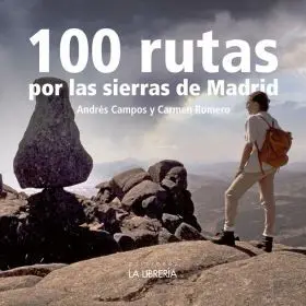 100 Rutas por la Sierra de Madrid