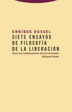 Siete Ensayos de Filosofia de la Liberacion