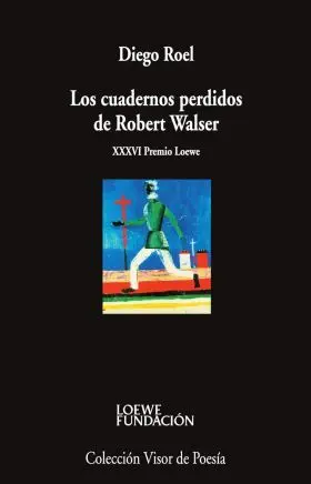 Cuadernos Perdidos de Robert Walser, los