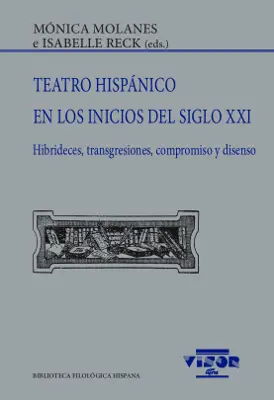 Teatro Hispánico en los Inicios del Siglo Xxi
