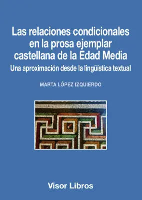 Las Relaciones Condicionales en la Prosa Ejemplar Castellana de la Edad Media