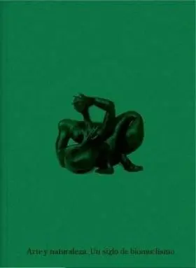Arte y Naturaleza. Un Siglo de Biomorfismo