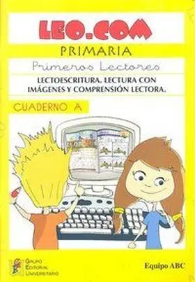 Leo. com A- Primeros Lectores. Lectoescritura. Lect