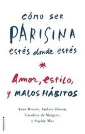 Como Ser Parisina Estes Donde Estes