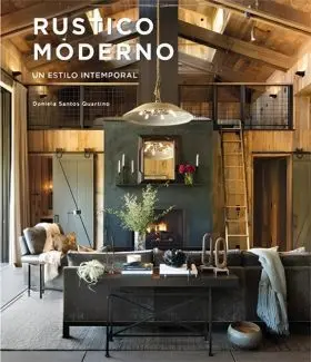 Rustico Moderno un Estilo Intemporal