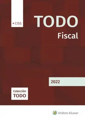 Todo Fiscal 2022, 1ª Edición Marzo 2022