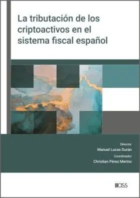 Tributacion de los Criptoactivos en el Sistema Fiscal Español, la