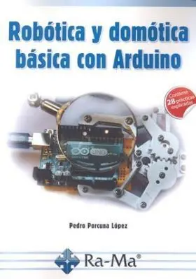 Robotica y Domotica Basica con Arduino
