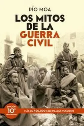 Mitos de la Guerra Civil, los (10º Aniversario)