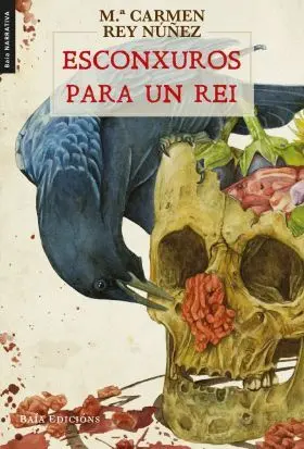 (G). Esconxuros para un Rei. (Narrativa)