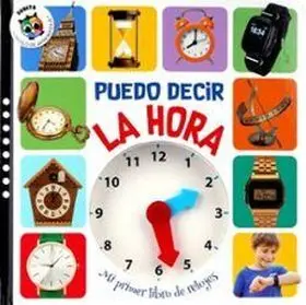 Puedo Decir la Hora - mi Primer Libro de Relojes