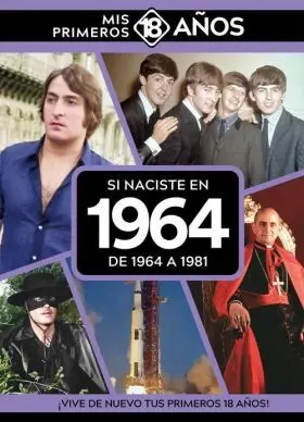 Si Naciste en 1964: de 1964 a 1981