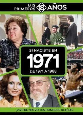 Si Naciste en 1971: de 1971 a 1988