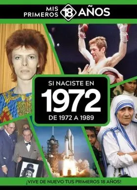 Si Naciste en 1972: de 1972 a 1989