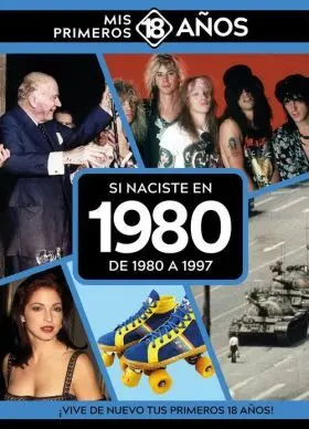 Si Naciste en 1980: de 1980 a 1997