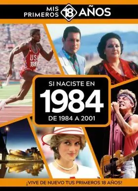 Si Naciste en 1984: de 1984 a 2001