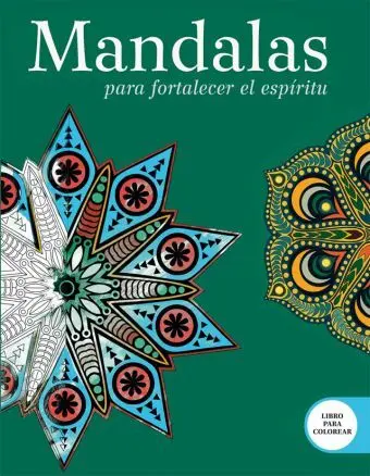 Mandalas para Fortalecer el Espiritu