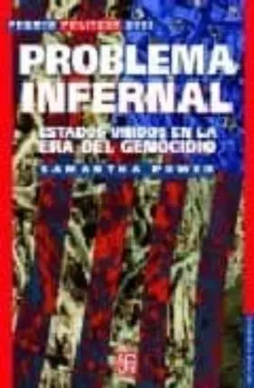 Problema Infernal. Eeuu en la Era del Genocidio