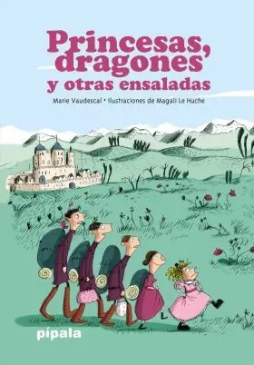 Princesas, Dragones y Otras Ensaladas 2Da Edición 2015 Nuevo Isbn