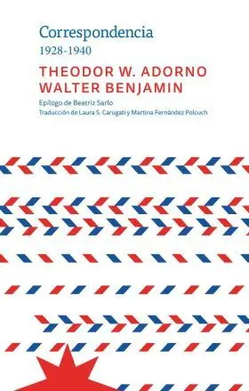 Correspondencia 1928-1940 Theodor W. Adorno Walter