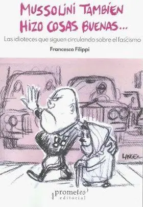 Mussolini Tambien Hizo Cosas Buenas...