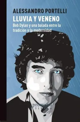 Lluvia y Veneno. Bob Dylan y una Balada entre Trad