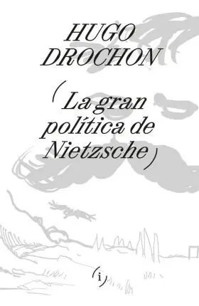 La Gran Política de Nietzsche