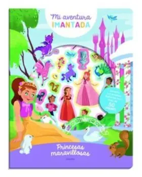 Mi Aventura Imantada. Princesas Maravillosas
