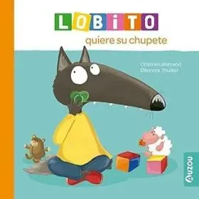 Lobito Quiere Su Chupete