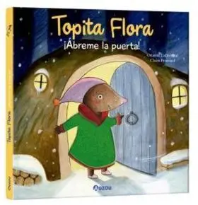 Topita Flora Abreme la Puerta Libro con Texturas