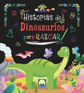 Historias de Dinosaurios para Rascar